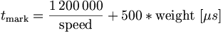 t_\mathrm{mark}=\frac{1\,200\,000}{\mathrm{speed}}+500 * \mathrm{weight}\ [\mu s]